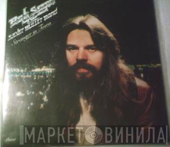 Bob Seger And The Silver Bullet Band  - Stranger In Town