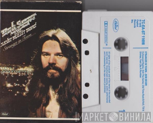 Bob Seger And The Silver Bullet Band  - Stranger In Town