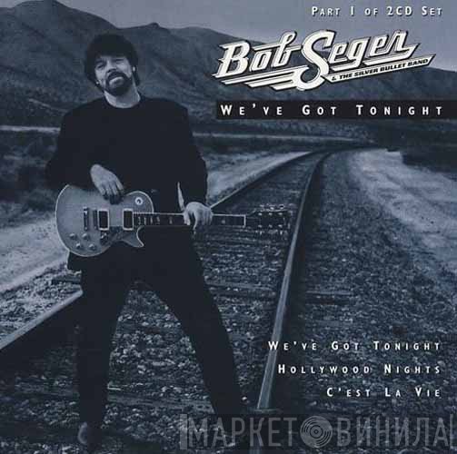 Bob Seger And The Silver Bullet Band - We've Got Tonight