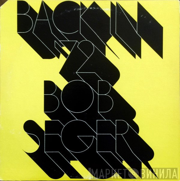 Bob Seger  - Back In '72