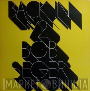 Bob Seger  - Back In '72