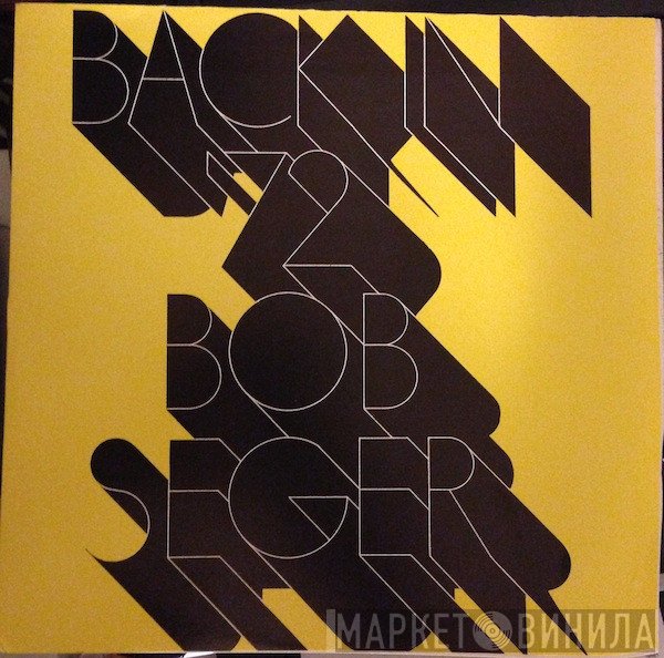 Bob Seger  - Back In '72