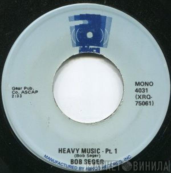 Bob Seger - Heavy Music