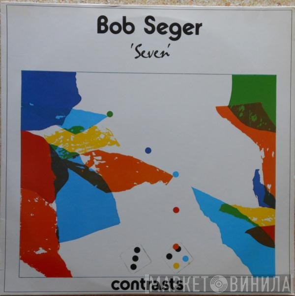 Bob Seger  - Seven