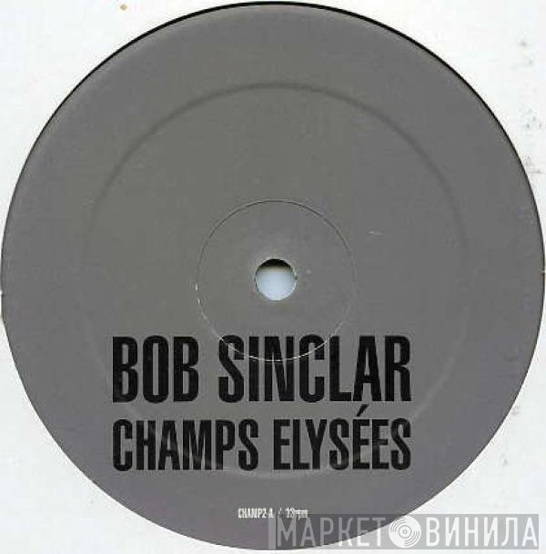 Bob Sinclar - Champs Elysées (Sampler) (Part 2 Of 3)