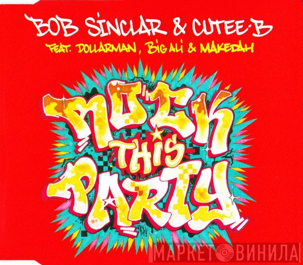 Bob Sinclar, Cutee B, Big Ali, Dollarman, Makedah - Rock This Party