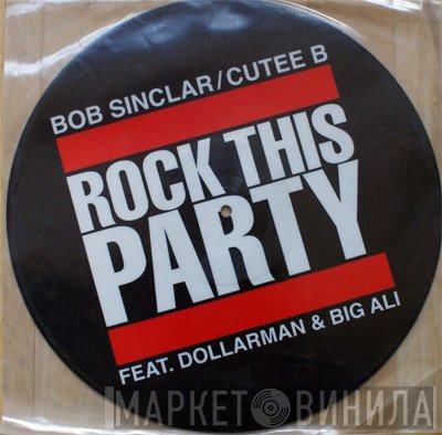 Bob Sinclar, Cutee B - Rock This Party