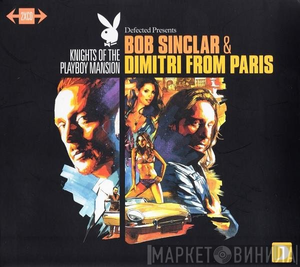 Bob Sinclar, Dimitri From Paris - Knights Of The Playboy Mansion
