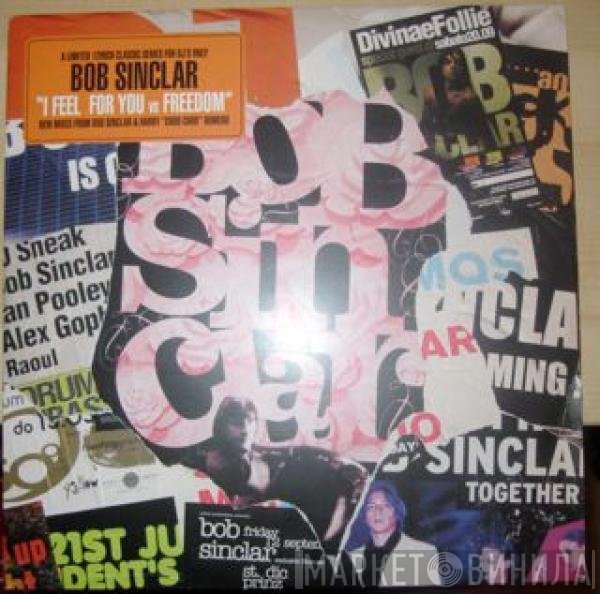 Bob Sinclar - I Feel For You vs Freedom