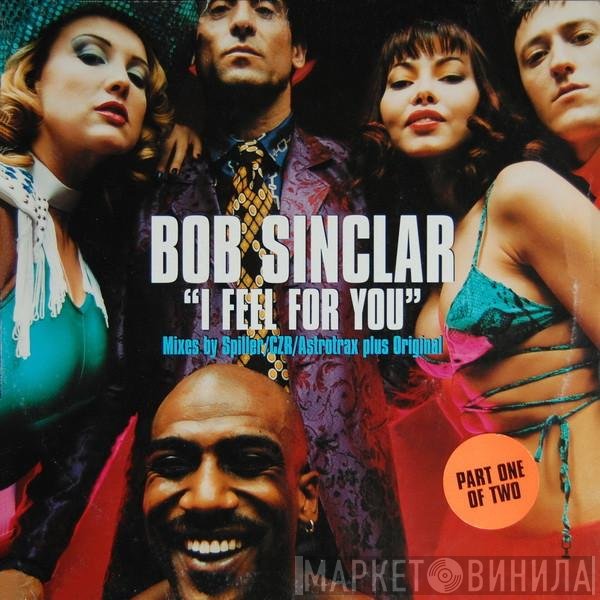 Bob Sinclar  - I Feel For You