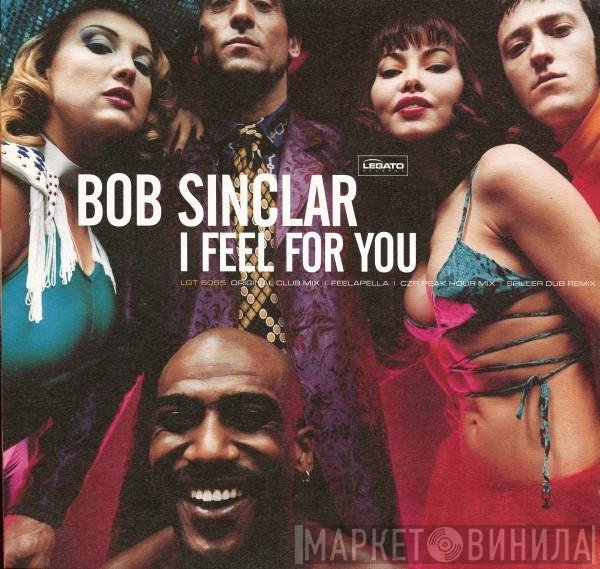Bob Sinclar  - I Feel For You