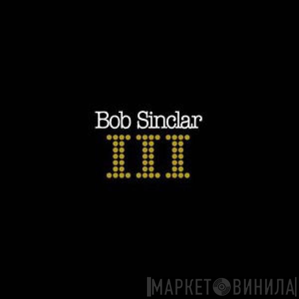 Bob Sinclar  - III