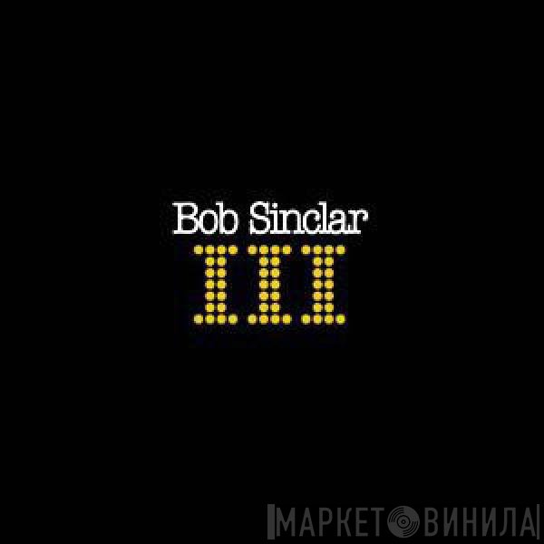Bob Sinclar  - III
