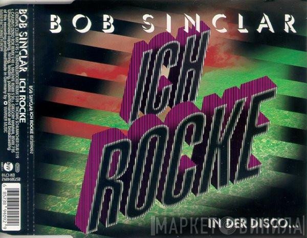Bob Sinclar  - Ich Rocke (In Der Disco...)