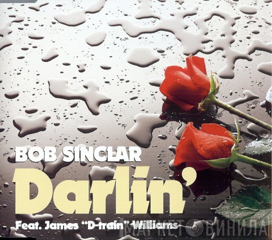 Bob Sinclar, James "D-Train" Williams - Darlin'