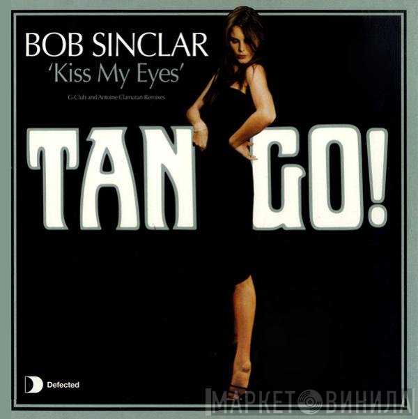 Bob Sinclar - Kiss My Eyes (Remixes)