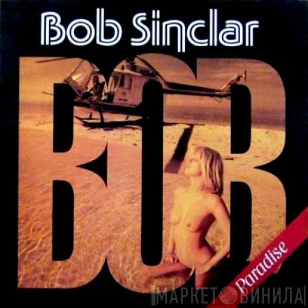 Bob Sinclar  - Paradise