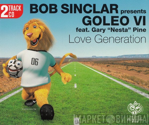 Bob Sinclar Presents Goleo VI Feat. Gary "Nesta" Pine  - Love Generation