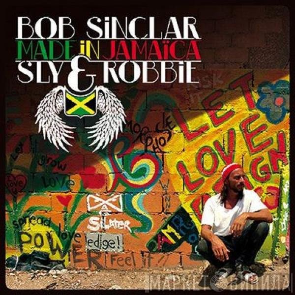 Bob Sinclar, Sly & Robbie  - Made In Jamaïca