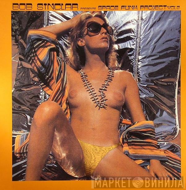 Bob Sinclar  - Space Funk Project Vol 2