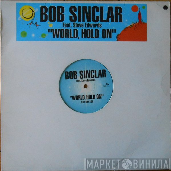 Bob Sinclar, Steve Edwards - World, Hold On