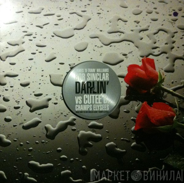 Bob Sinclar vs Cutee B Featuring D-Train  - Darlin'