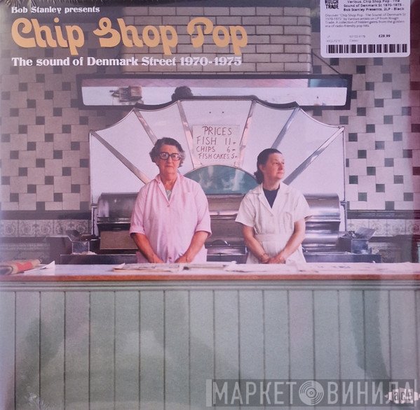Bob Stanley - Chip Shop Pop (The Sound Of Denmark Street 1970-1973)