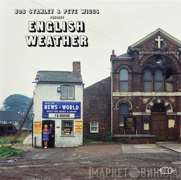 Bob Stanley, Pete Wiggs - English Weather