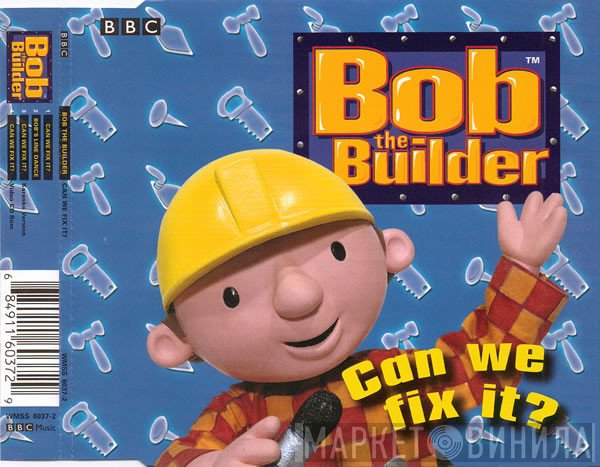 Bob The Builder - Can We Fix It?