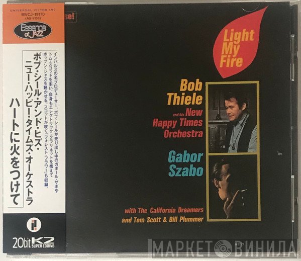 Bob Thiele And His New Happy Times Orchestra / Gabor Szabo With The California Dreamers And Tom Scott & Bill Plummer  - Light My Fire