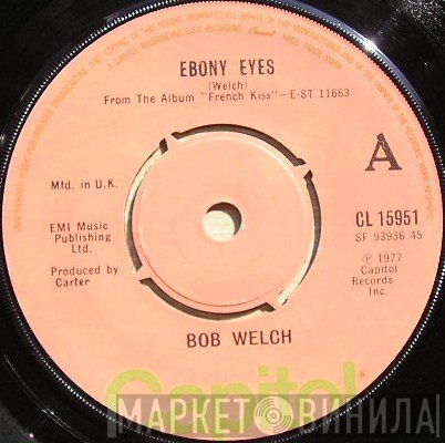 Bob Welch - Ebony Eyes