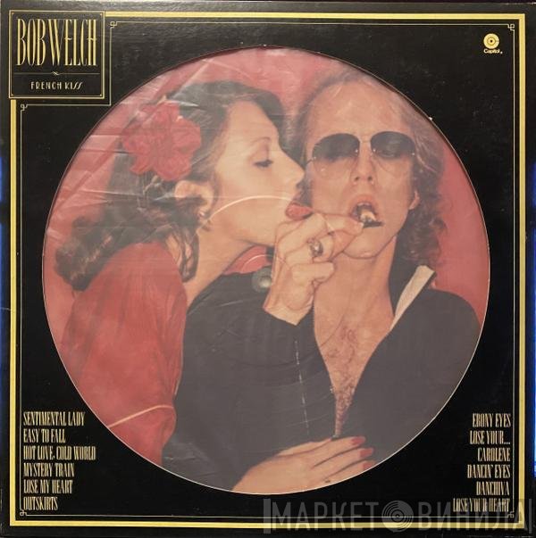 Bob Welch - French Kiss