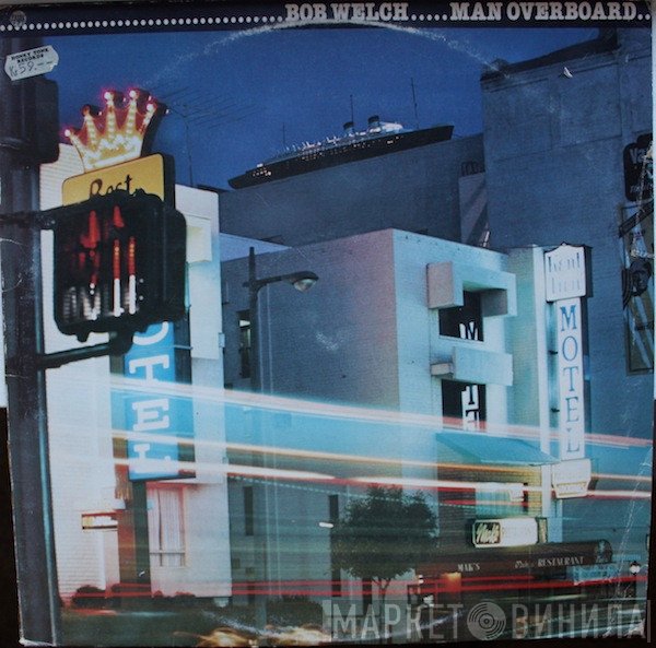 Bob Welch  - Man Overboard