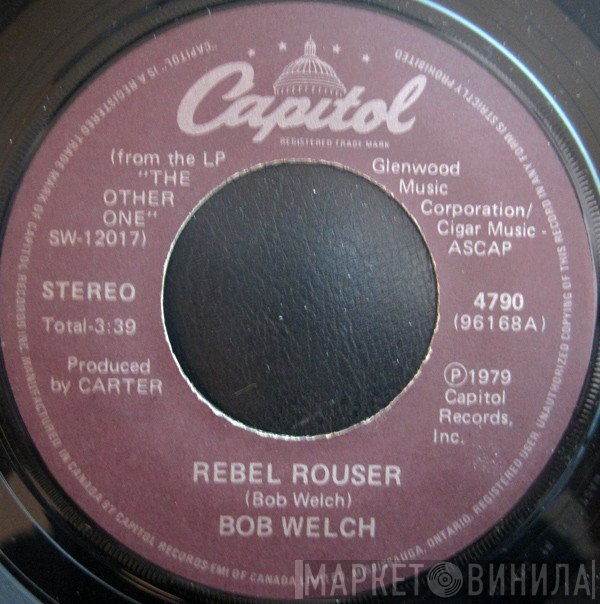 Bob Welch  - Rebel Rouser