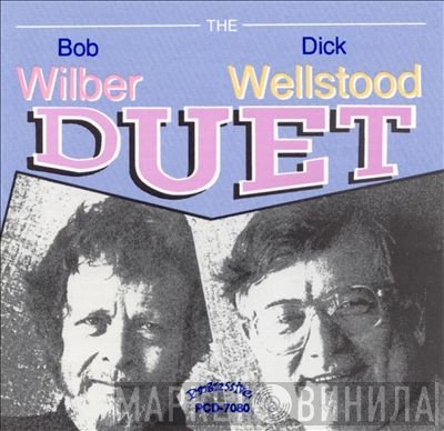 Bob Wilber, Dick Wellstood - The Bob Wilber Dick Wellstood Duet
