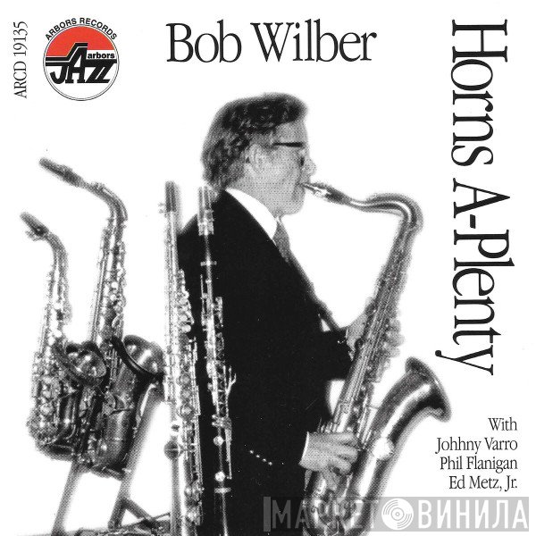 Bob Wilber - Horns A-Plenty