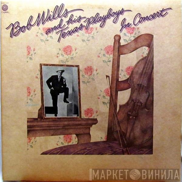 Bob Wills & His Texas Playboys  - In Concert