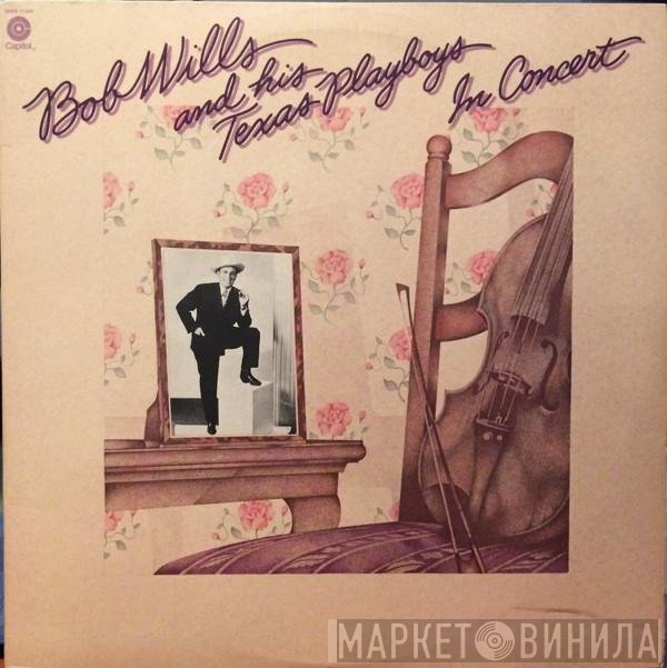 Bob Wills & His Texas Playboys  - In Concert