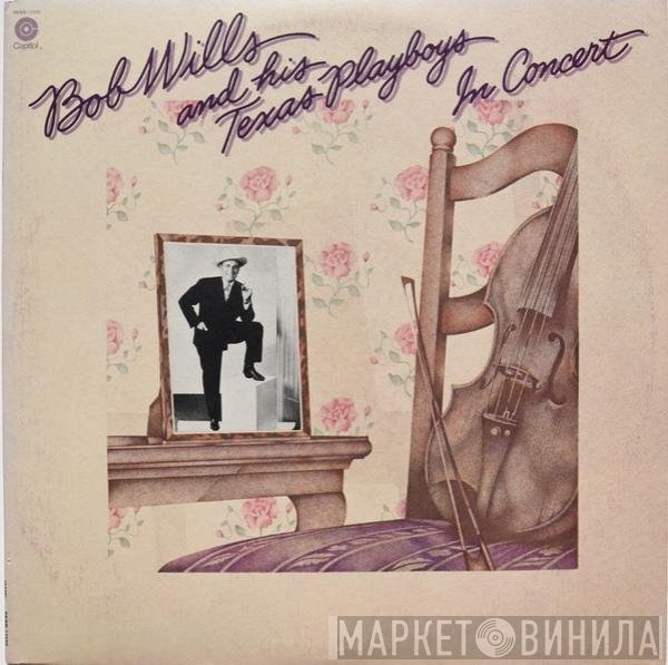 Bob Wills & His Texas Playboys  - In Concert