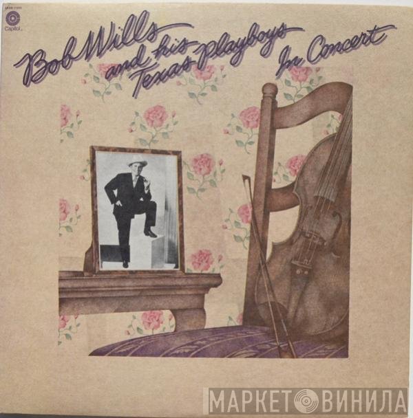 Bob Wills & His Texas Playboys  - In Concert