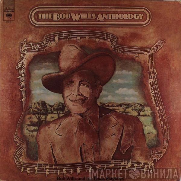 Bob Wills & His Texas Playboys - The Bob Wills Anthology