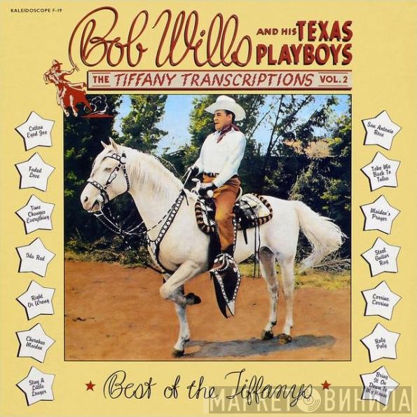 Bob Wills & His Texas Playboys - The Tiffany Transcriptions Vol. 2: Best Of The Tiffanys
