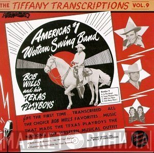 Bob Wills & His Texas Playboys - The Tiffany Transcriptions Vol. 9: In The Mood