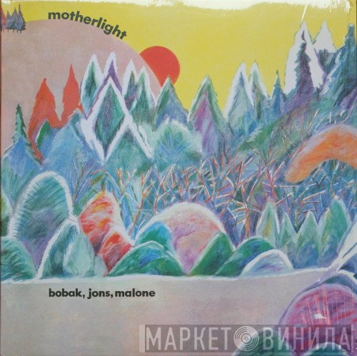 Bobak, Jons, Malone  - Motherlight