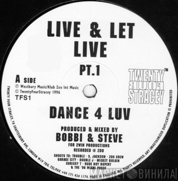 Bobbi & Steve - Live & Let Live (Pt. 1)