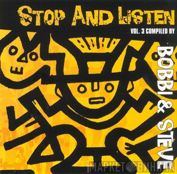 Bobbi & Steve  - Stop And Listen Vol. 3