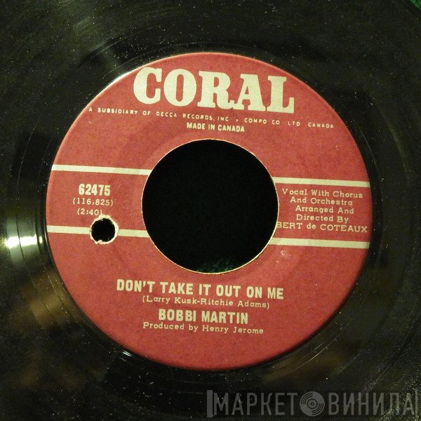 Bobbi Martin - Don't Take It Out On Me