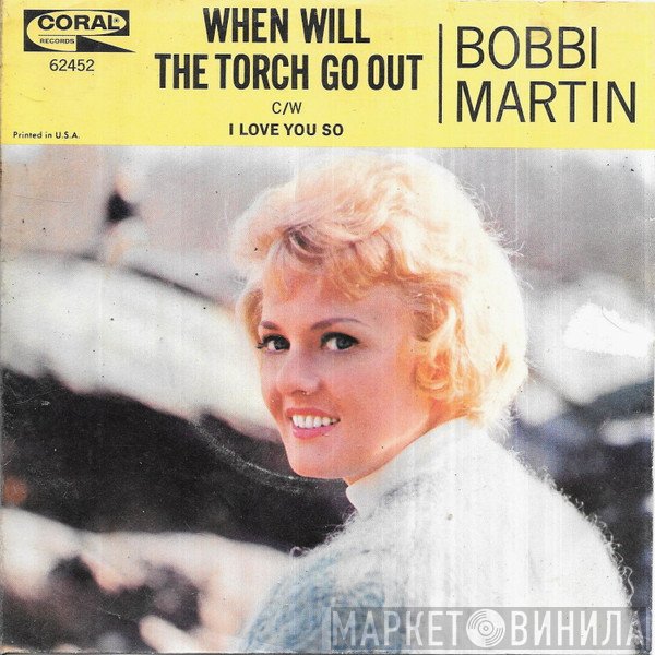 Bobbi Martin - I Love You So / When Will The Torch Go Out