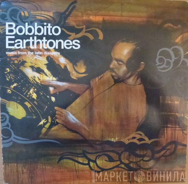 Bobbito  - Earthtones