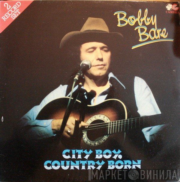 Bobby Bare - City Boy, Country Born